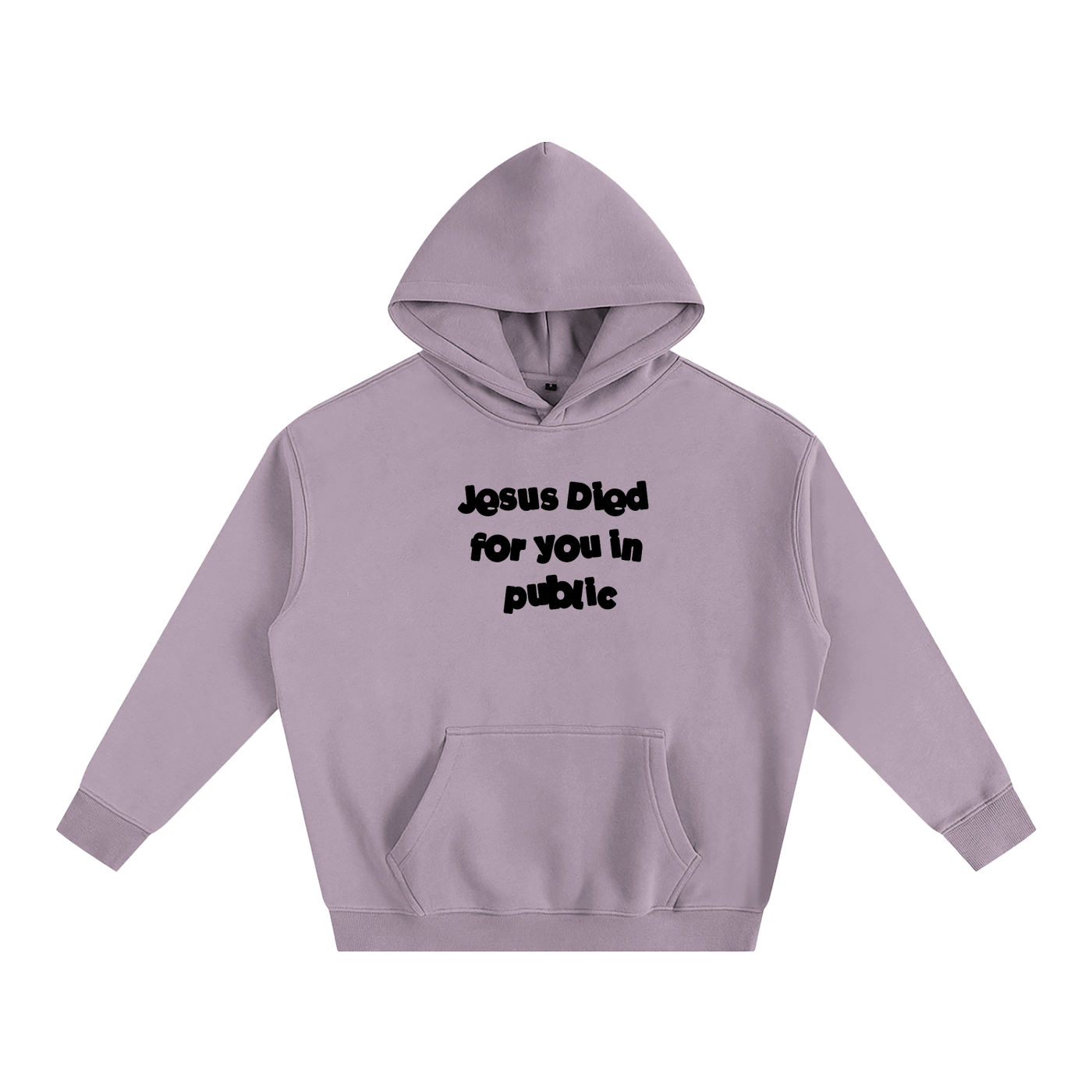 Jesus Died For You in Public - Unisex - Hoodie