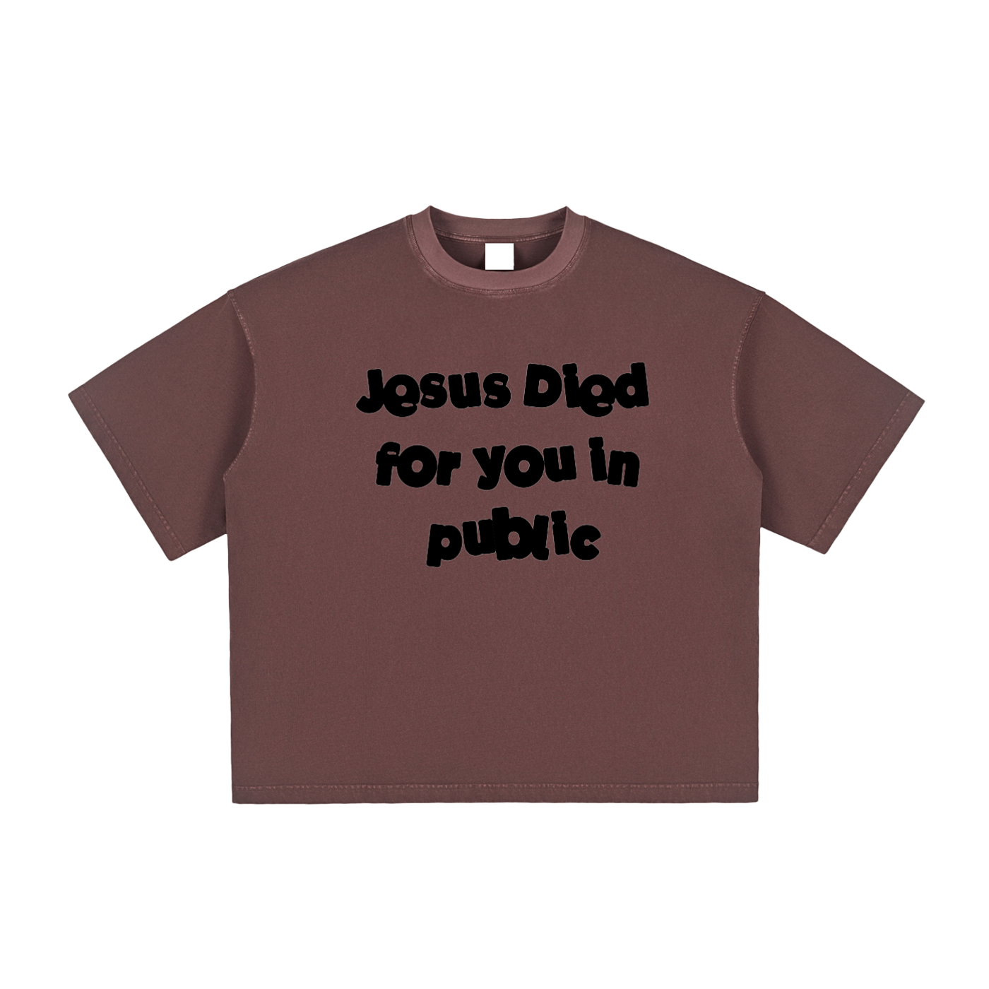 Jesus Died for you in public - Unisex - T-shirt